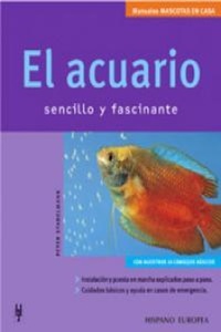 Abbildung von: El acuario : mascotas en casa - Editorial Hispano Europea S.A.