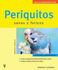 Abbildung von: Periquitos : sanos y felices - Editorial Hispano Europea S.A.
