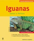 Cover: Iguanas : sanas y felices - Editorial Hispano Europea S.A.