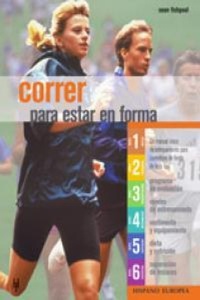 Abbildung von: Correr para estar en forma - Editorial Hispano Europea S.A.