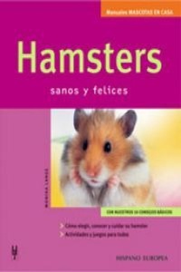 Abbildung von: Hamsters : sanos y felices - Editorial Hispano Europea S.A.