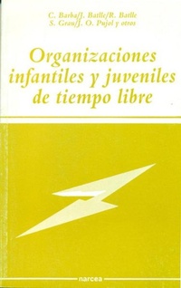 Abbildung von: Organizaciones infantiles y juveniles de tiempo libre - Narcea, S.A. de Ediciones