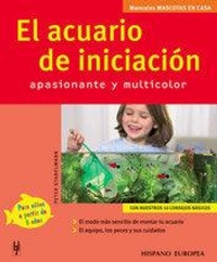 Abbildung von: El acuario de iniciación : apasionante y multicolor - Editorial Hispano Europea S.A.