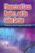 Cover: Fibonacci and Lucas Numbers, and the Golden Section - Dover Publications Inc.