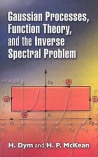 Enlarge image Cover: Gaussian Processes, Function Theory, and the Inverse Spectral Problem - Dover Publications Inc.