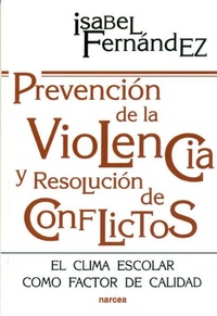 Abbildung von: Prevención de la violencia y resolución de conflictos : el clima escolar como factor de calidad - Narcea, S.A. de Ediciones