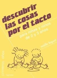 Abbildung von: Descubrir las cosas por el tacto : para niñas y niños de 2 y 3 años - Narcea, S.A. de Ediciones
