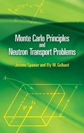 Cover: Monte Carlo Principles and Neutron Transport Problems - Dover Publications Inc.