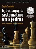 Cover: Entrenamiento sistem&aacute;tico en ajedrez - Editorial Hispano Europea S.A.