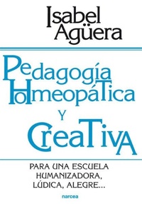 Abbildung von: Pedagogía homeopática y creativa : para una escuela humanizadora, lúdica, alegre-- - Narcea, S.A. de Ediciones