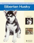 Cover: siberian Husky : nuevas gu&iacute;as perros de raza - Editorial Hispano Europea S.A.