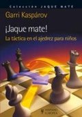 Cover: &iexcl;Jaque mate! La t&aacute;ctica en el ajedrez para ni&ntilde;os - Editorial Hispano Europea S.A.