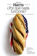 Cover: &iquest;Por qu&eacute; nada funciona? : antropolog&iacute;a de la vida cotidiana - Alianza Editorial
