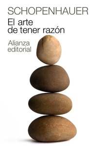 Abbildung von: El arte de tener razón : expuesto en 38 estratagemas - Alianza Editorial