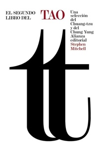 Abbildung von: El segundo libro del Tao : una selección del Chuang-tzu y del Chung Yung - Alianza Editorial