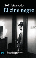 Cover: El cine negro : pesadillas verdaderas y falsas - Alianza Editorial