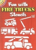 Cover: Fun with Fire Trucks Stencils - Dover Publications Inc.
