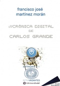 Cover: Cr&oacute;nica digital de Carlos Grande - Ediciones Evoh&eacute;