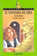 Cover: El fantasma de cera - Grupo Anaya, S.A.