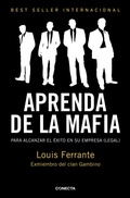Cover: Aprenda de la mafia : para tener &eacute;xito en cualquier empresa (legal) - Conecta