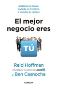 Cover: El mejor negocio eres t&uacute; : ad&aacute;ptate al futuro, invierte en ti mismo e implusa tu carrera - Conecta