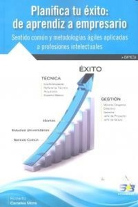 Abbildung von: Planifica tu éxito : de aprendiz a empresario - Starbook Editorial, S.A.