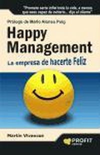 Abbildung von: Happy management : la empresa de hacerte feliz - Profit Editorial