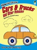 Cover: How to Draw Cars and Trucks and Other Vehicles - Dover Children's