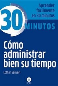Abbildung von: Como Administrar Bien Su Tiempo - Editorial Alma