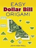 Cover: Easy Dollar Bill Origami Easy Dollar Bill Origami - Dover Publications Inc.