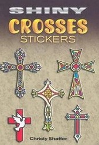 Enlarge image Cover: Shiny Crosses Stickers - Dover Publications Inc.