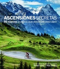 Cover: Ascensiones secretas : 50 nuevos puertos que deber&iacute;as descubrir - Lunwerg Editores