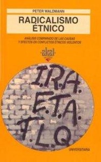 Abbildung von: Radicalismo étnico : análisis comparado de las causas y efectos en conflictos étnicos violentos - Ediciones Akal