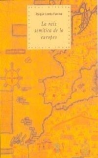 Abbildung von: La raiz semítica de lo europeo : islam y judaísmo medievales - Ediciones Akal