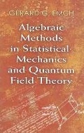 Cover: Algebraic Methods in Statistical Mechanics and Quantum Field Theory - Dover Publications Inc.
