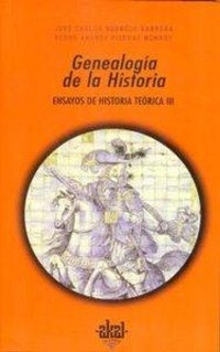 Abbildung von: Genealogía de la historia : ensayos de historia teórica III - Ediciones Akal
