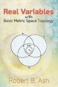 Abbildung von: Real Variables with Basic Metric Space Topology - Dover Publications Inc.