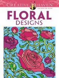 Enlarge image Cover: Creative Haven Floral Designs Coloring Book - Dover Children's