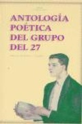 Cover: Antolog&iacute;a po&eacute;tica del grupo del 27 - Ediciones Akal