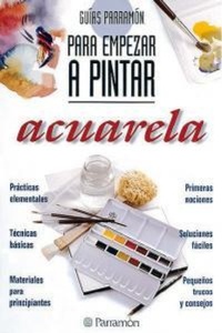 Abbildung von: Acuarela - Para Empezar a Pintar - Parramon
