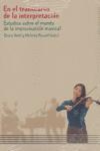 Abbildung von: En el transcurso de la interpretación : estudios sobre el mundo de la improvisación musical - Ediciones Akal