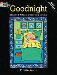 Enlarge image Cover: Goodnight Stained Glass Coloring Book - Dover Children's