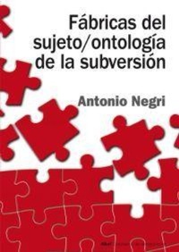 Abbildung von: Fábricas del sujeto/ontología de la subversión : antagonismo, subjunción real, poder constituyente, multitud, comunismo - Ediciones Akal