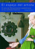 Cover: El espejo del artista : el arte del Renacimiento septentrional en su contexto hist&oacute;rico - Ediciones Akal