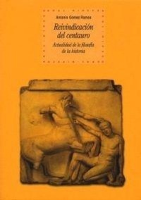 Abbildung von: Reivindicación del centauro : actualidad de la filosofía de la historia - Ediciones Akal