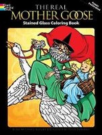 Enlarge image Cover: The Real Mother Goose Stained Glass Coloring Book - Dover Children's