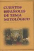 Cover: Cuentos espa&ntilde;oles de tema mitol&oacute;gico - Ediciones Akal
