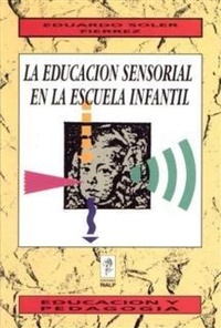 Abbildung von: La educación sensorial en la escuela infantil - Ediciones Rialp, S.A.