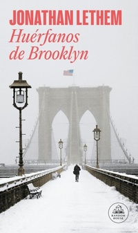 Abbildung von: Huerfanos de Brooklyn / Motherless Brooklyn - LITERATURA RANDOM HOUSE