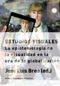 Cover: Estudios visuales : la epistemolog&iacute;a de la visualidad en la era de la globalizaci&oacute;n - Ediciones Akal